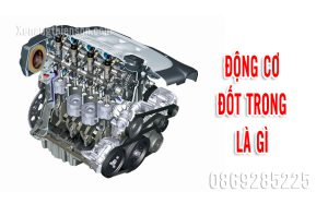 Động cơ đốt trong là gì